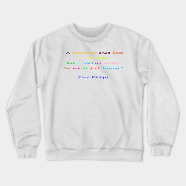 Funny quotes from known people Crewneck Sweatshirt by CDUS